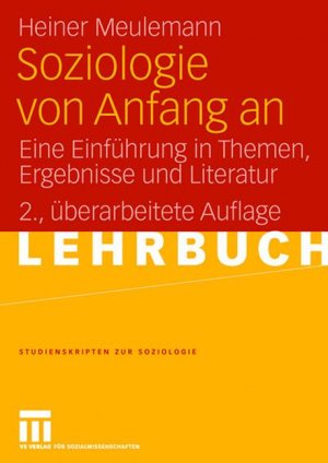 ISBN 9783531337425: Soziologie von Anfang an - Eine Einführung in Themen, Ergebnisse und Literatur