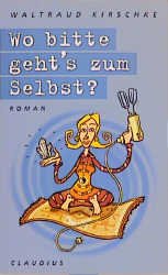 ISBN 9783532622391: Wo bitte, geht's zum Selbst?