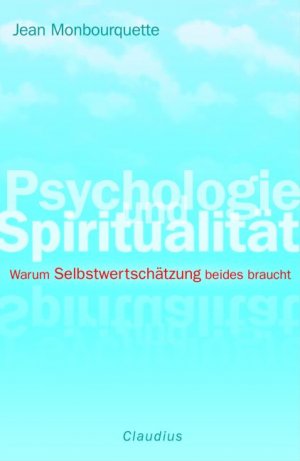 ISBN 9783532623695: Psychologie und Spiritualität - Warum Selbstwertschätzung beides braucht