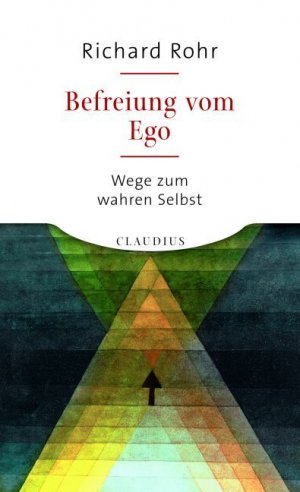 ISBN 9783532623824: Befreiung vom Ego – Wege zum wahren Selbst