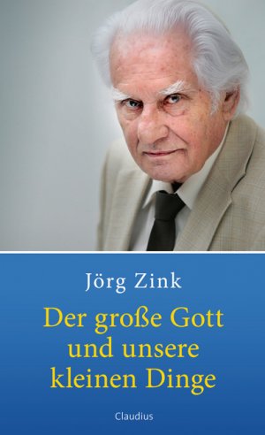 ISBN 9783532624203: Der große Gott und unsere kleinen Dinge