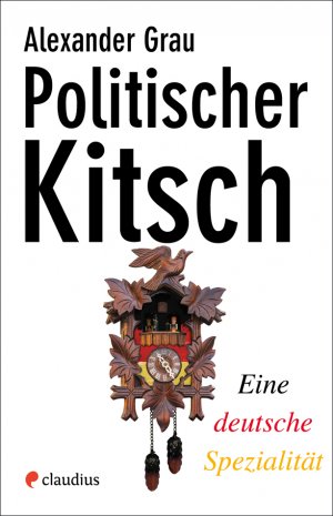 ISBN 9783532628300: Politischer Kitsch - Eine deutsche Speuialität