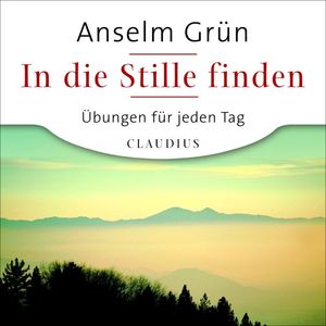 ISBN 9783532630389: In die Stille finden – Übungen für jeden Tag