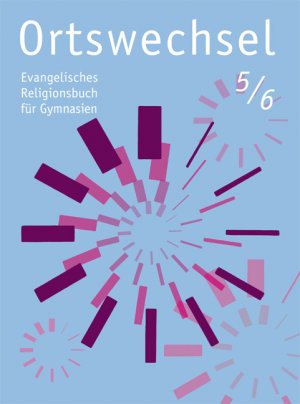 ISBN 9783532700402: Ortswechsel 5/6 - Evangelisches Religionsbuch für Gymnasien/ Ausgabe für NRW, Niedersachsen, Baden-Württemberg, Hessen, Sachsen, Rheinland-Pfalz, Schleswig-Holstein, Mecklenburg-Vorpommern, Saarland, Thüringen