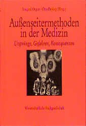 ISBN 9783534017362: Aussenseitermethoden in der Medizin - Ursprünge, Gefahren, Konsequenzen