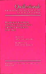 ISBN 9783534070855: Quellenkunde zur deutschen Geschichte der Neuzeit von 1500 bis zur Gegenwart / Weimarer Republik, Nationalsozialismus, Zweiter Weltkrieg (1919-1945) - Erster Teil: Akten und Urkunden