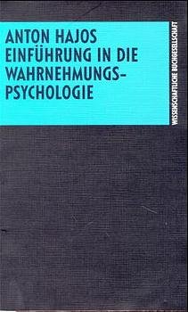 ISBN 9783534077403: Einführung in die Wahrnehmungspsychologie : Die Psychologie..