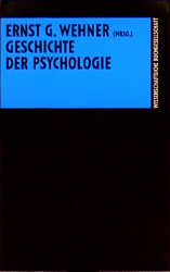 ISBN 9783534079698: Geschichte der Psychologie : eine Einführung. hrsg. von Ernst Georg Wehner / Die Psychologie; Einführungen