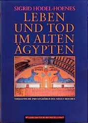 ISBN 9783534110117: Leben und Tod im Alten Ägypten. Thebanische Privatgräber des Neuen Reiches.