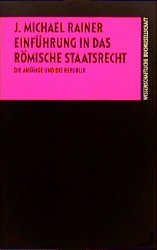 ISBN 9783534115433: Einführung in das römische Staatsrecht. Die Anfänge und die Republik.