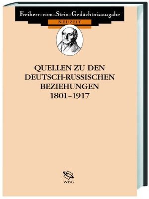 ISBN 9783534127788: Quellen zu den deutsch-sowjetischen Beziehungen. 1917-1945. 1945-1991. (2 BÄNDE, aus der Reihe "Quellen zu den Beziehungen Deutschlands zu seinen Nachbarn im 19. und 20. Jahrhundert", Freiherr-vom-Stein-Gedächtnisausgabe. Begründet von Winfried Baumgart, Band 8 und Band 9)