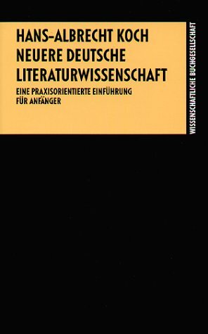 ISBN 9783534131723: Neuere deutsche Literaturwissenschaft - Eine praxisorientierte Einführung für Anfänger