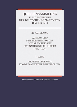 ISBN 9783534134557: Band 7: Armenwesen und kommunale Wohlfahrtspolitik