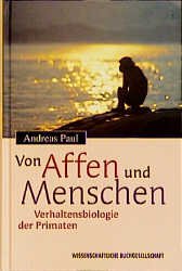 ISBN 9783534138692: Von Affen und Menschen. Verhaltensbiologie der Primaten.