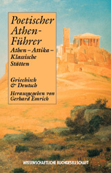 ISBN 9783534142705: Poetischer Athen-Führer. Athen - Attika - Klassische Stätten. Griechisch und Deutsch.