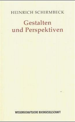 ISBN 9783534151097: Heinrich Schirmbeck. Gestalten und Perspektiven – Essays, Porträts und Reflexionen aus fünf Jahrzehnten