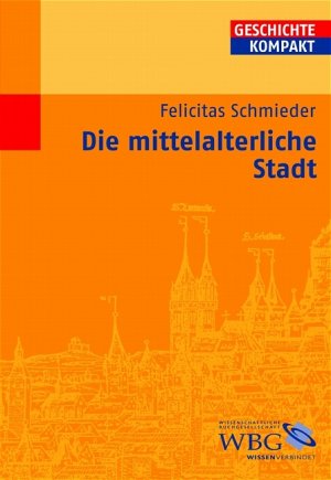 ISBN 9783534151349: Die mittelalterliche Stadt