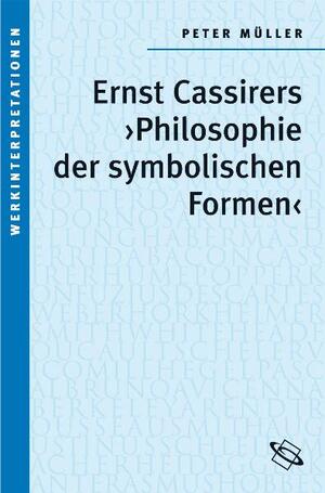 ISBN 9783534166503: Ernst Cassirers "Philosophie der symbolischen Formen"