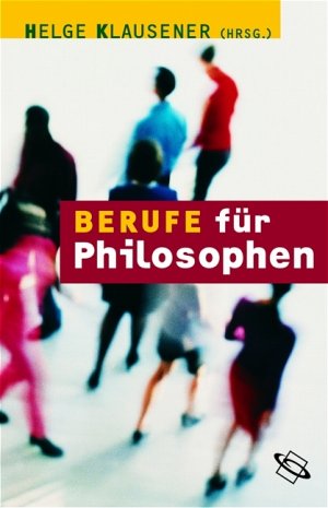 gebrauchtes Buch – Helge Klausener – Berufe für...: Berufe für Philosophen