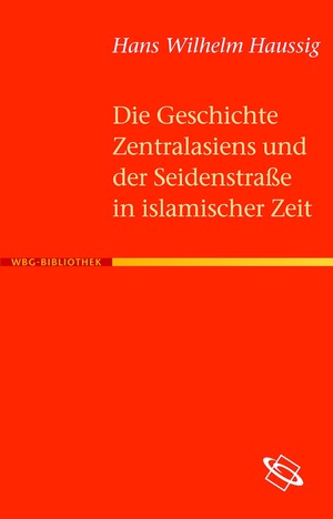 ISBN 9783534189922: Die Geschichte Zentralasiens und der Seidenstraße in islamischer Zeit