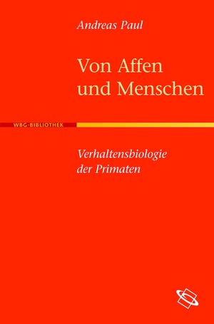 ISBN 9783534196227: Von Affen und Menschen: Verhaltensbiologie der Primaten