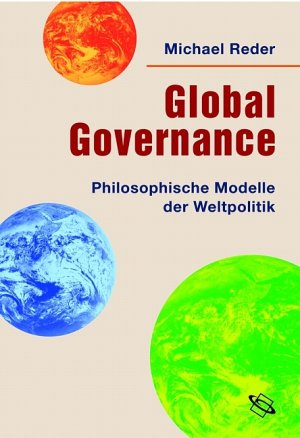 ISBN 9783534200009: Global Governance – Philosophische Modelle der Weltpolitik