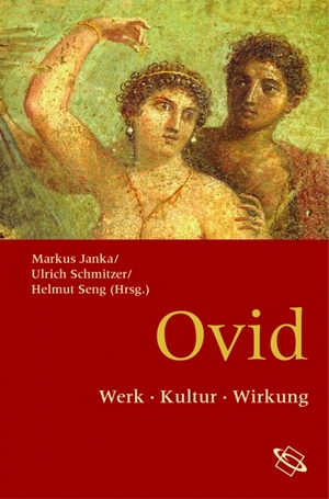 ISBN 9783534200443: Ovid - Werk - Kultur - Wirkung.