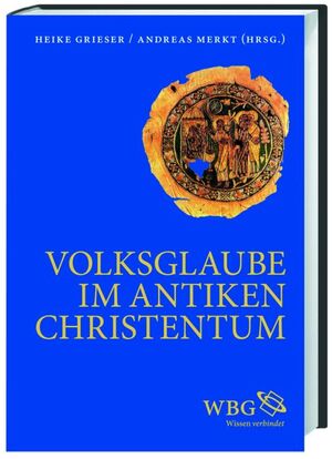 ISBN 9783534204717: Volksglaube im antiken Christentum