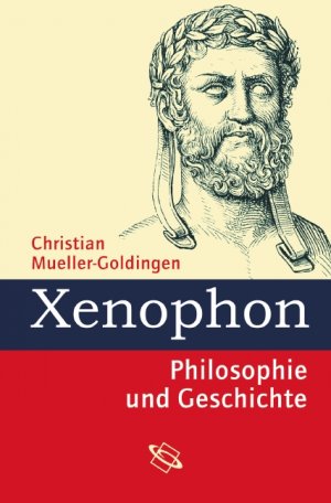 gebrauchtes Buch – Christian Mueller-Goldingen – Xenophon. Philosophie und Geschichte.