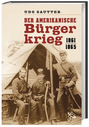 ISBN 9783534219704: Der Amerikanische Bürgerkrieg - 1861 – 1865