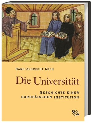 ISBN 9783534220854: Die Universität - Geschichte einer europäischen Institution