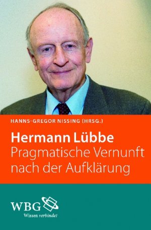 ISBN 9783534221677: Hermann Lübbe - Pragmatische Vernunft nach der Aufklärung