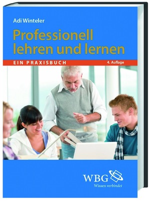 ISBN 9783534243990: Professionell lehren und lernen - Ein Praxisbuch