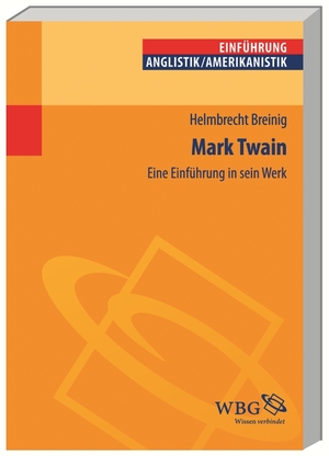 neues Buch – Helmbrecht Breinig – Mark Twain: Eine Einführung in sein Werk (Studium kompakt)