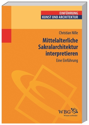 gebrauchtes Buch – Christian Nille – Mittelalterliche Sakralarchitektur interpretieren