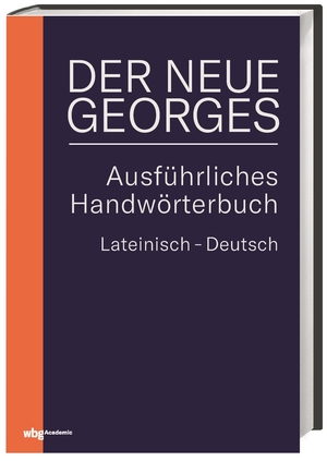 ISBN 9783534271467: Der neue Georges. Ausführliches lateinisch-deutsches Handwörterbuch