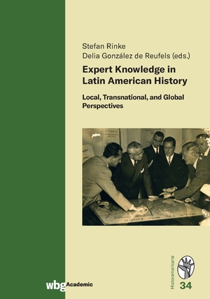 ISBN 9783534274703: Expert Knowledge in Latin American History - Local, Transnational, and Global Perspectives