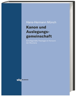 neues Buch – Hans-H. Münch – Kanon und Auslegungsgemeinschaft