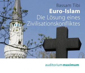 ISBN 9783534600458: Euro-Islam - Die Lösung eines Zivilisationskonfliktes (2 Audio-CDs)