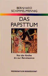 ISBN 9783534801992: Das Papsttum. Von der Antike bis zur Renaissance.