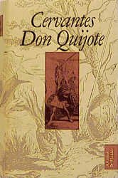 gebrauchtes Buch – Cervantes Saavedra – Don Quijote : der sinnreiche Junker Don Quijote von der Mancha