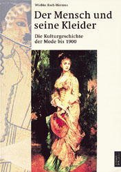 ISBN 9783538071032: Der Mensch und seine Kleider, 2 Teile, Tl.1, Die Kulturgeschichte der Mode bis 1900 [Gebundene Ausgabe] Kostümgeschichte Kostümbücher Schuhwerk Frisuren Kopfbedeckung Accessoires Epochen Modeerscheinu