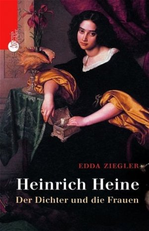 ISBN 9783538072121: Heinrich Heine – Der Dichter und die Frauen