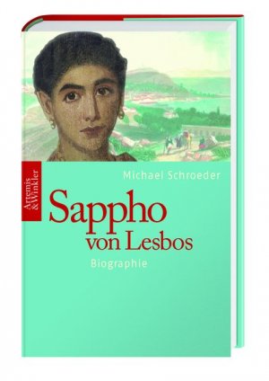 ISBN 9783538072572: Sappho von Lesbos. Europas erste Dichterin. Biographie.