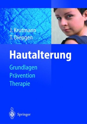 ISBN 9783540000334: Hautalterung: Grundlagen - Prävention - Therapie - Mit 40.Abb. und 33.Tabellen