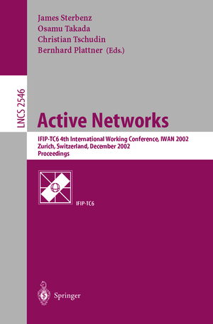 ISBN 9783540002239: Active Networks - IFIP-TC6 4th International Working Conference, IWAN 2002, Zurich, Switzerland, December 4-6, 2002, Proceedings