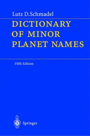 ISBN 9783540002383: Dictionary of Minor Planet Names. Dictionary + Addendum / Dictionary of Minor Planet Names