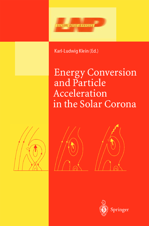 gebrauchtes Buch – Klein, Karl-Ludwig  – Energy Conversion and Particle Acceleration in the Solar Corona.