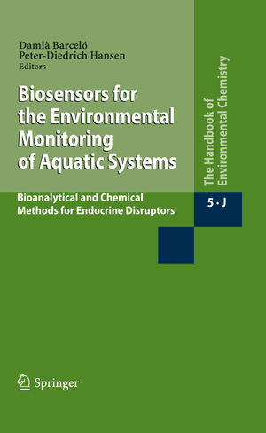 ISBN 9783540002789: Biosensors for the Environmental Monitoring of Aquatic Systems - Bioanalytical and Chemical Methods for Endocrine Disruptors