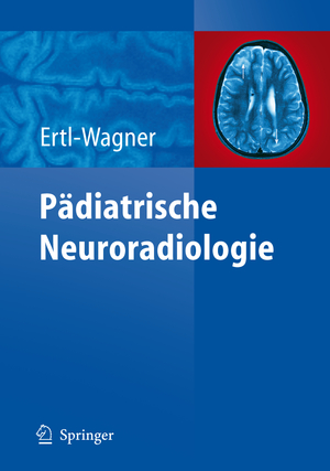 neues Buch – Birgit Ertl-Wagner – Paediatrische Neuroradiologie